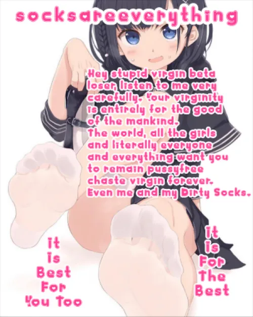 Please keep your virginity or renew your virginity for the good of the manking and whole world beta! You are sockssexual beta loser and you will be forever! SocksAreEverything2 on ImageFap