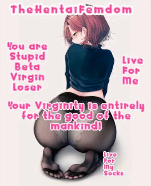 You are just a little sockssexual beta loser and your virginity is entirely for the good of the mankind baby! And you know that too! Stay virgin or become a renewed virgin for me and my socks! Commit yourself! SocksAreEverything2 on ImageFap