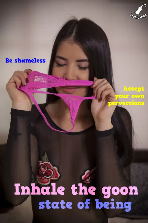 Embrace your own perversions.