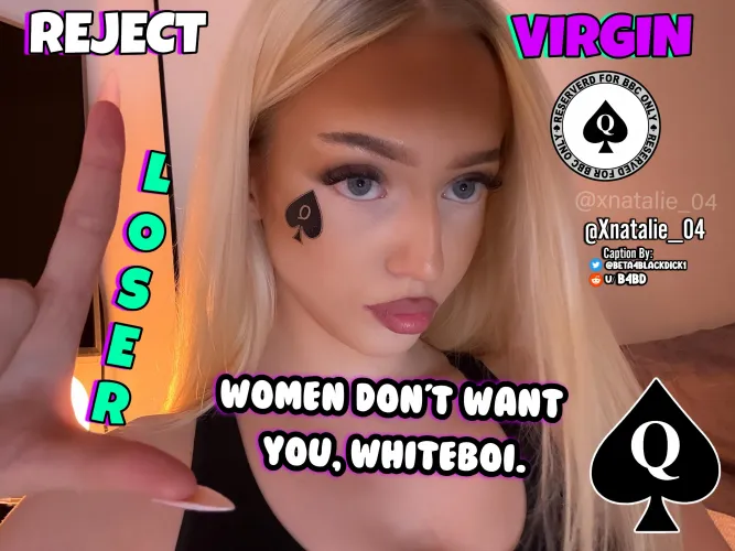 Women don't want you,