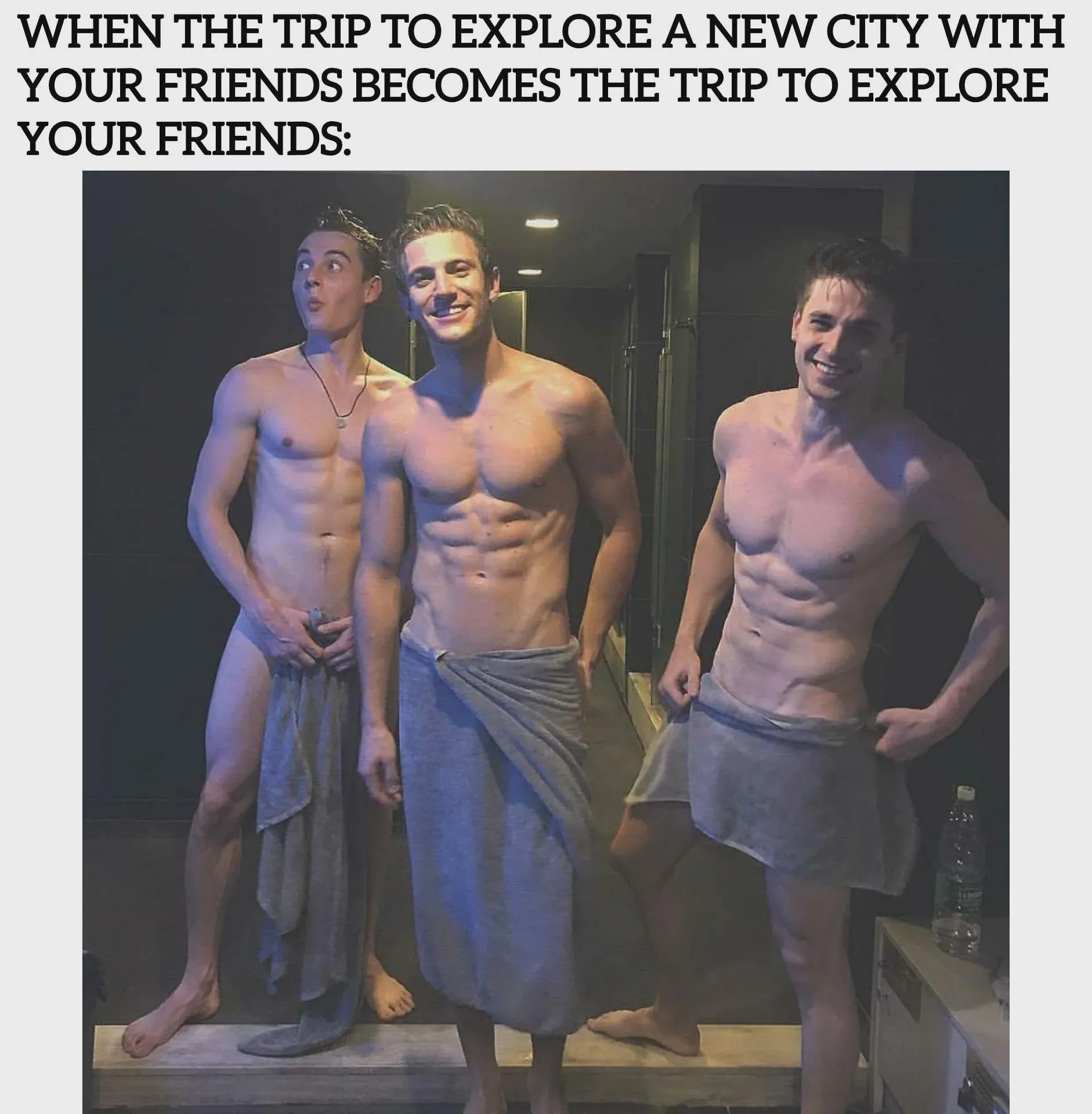 Vacation with friends 😳