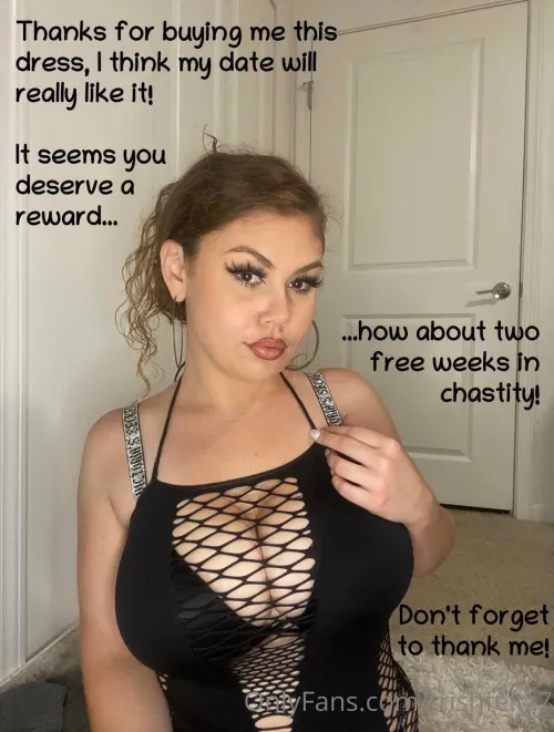 Thanks For Buying Me This Dress.  My Date Is Going To Love It.  Here Is Your Reward: 2 Free Weeks In Chastity 🔐