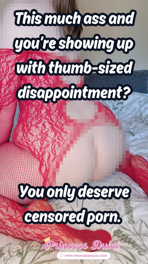 This much ass and you're showing up with THAT?!