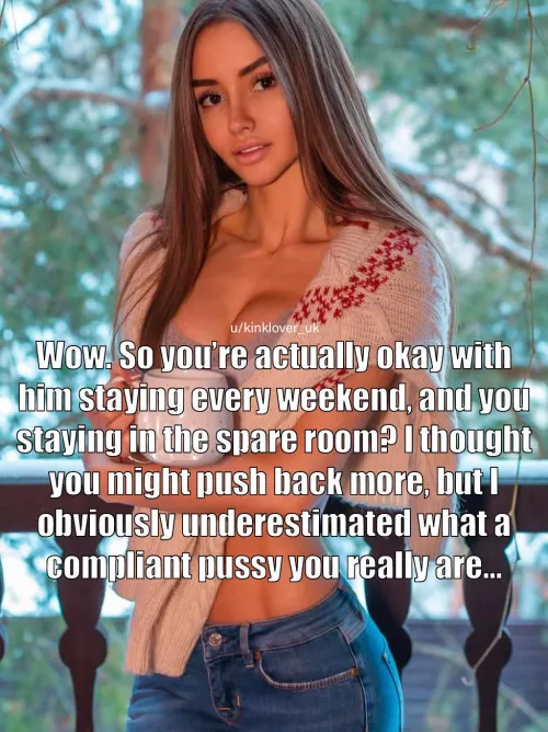 Compliant, considerate? Either way, you just want what’s best for her, don’t you?