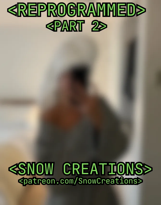 < REPROGRAMMED > - < PART 2 >