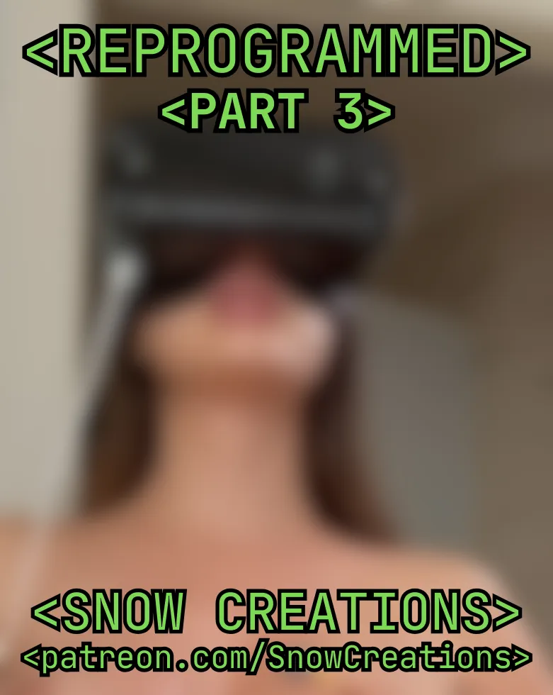 < REPROGRAMMED > - < PART 3 >