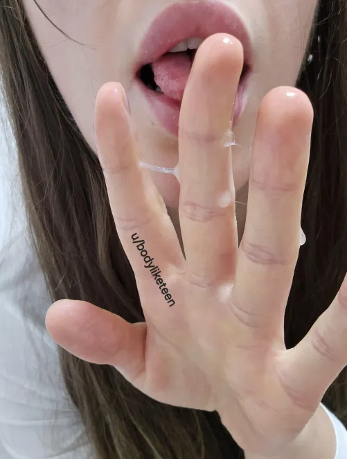 Mmmm fresh supply of grool on my fingers. Wanna taste?