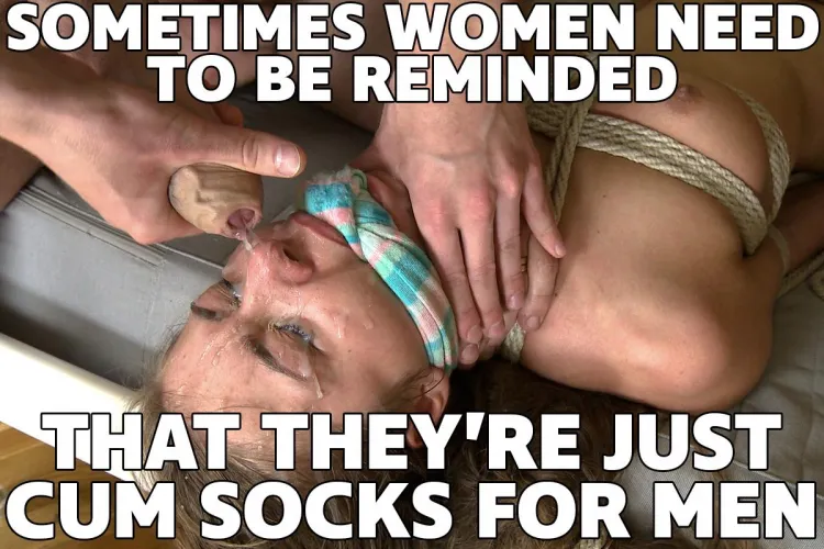 Women are really just cum socks