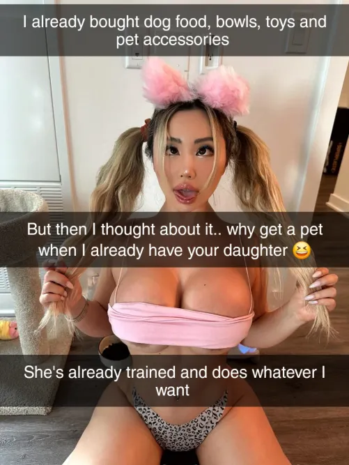 Why should your buddy get a pet when he already has your daughter?