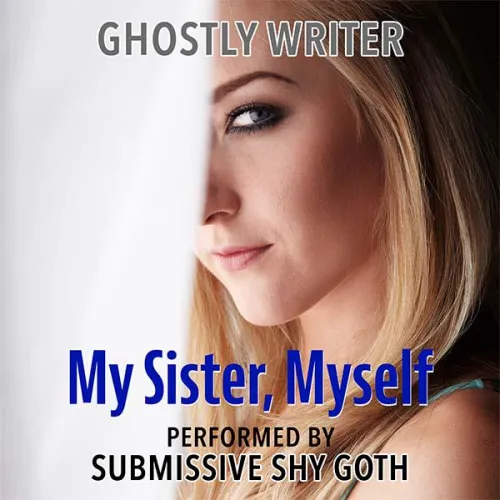 My Sister, Myself - an M2F (masking) audio story