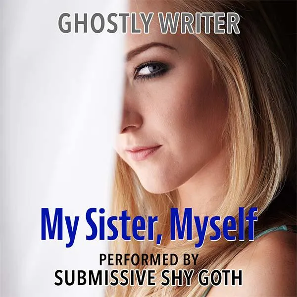 My Sister, Myself - an M2F (masking) audio story