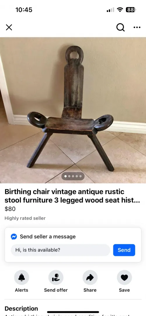 Found this “birthing” chair on FB Marketplace. Hmmm