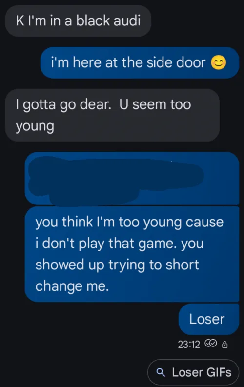 showed up asking could i break a $100 (no) said he was going to get change then said this LOL