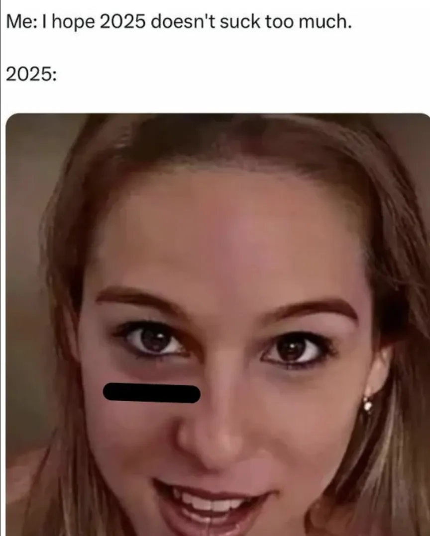2025 is gonna...