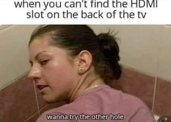 HDMI struggles be like