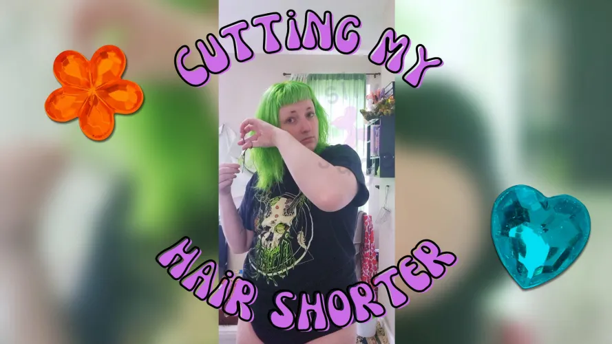 Cutting my Hair Shorter is out now!!