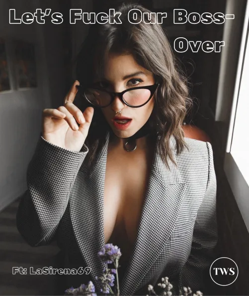 Let's fuck our boss- over (Part 4)