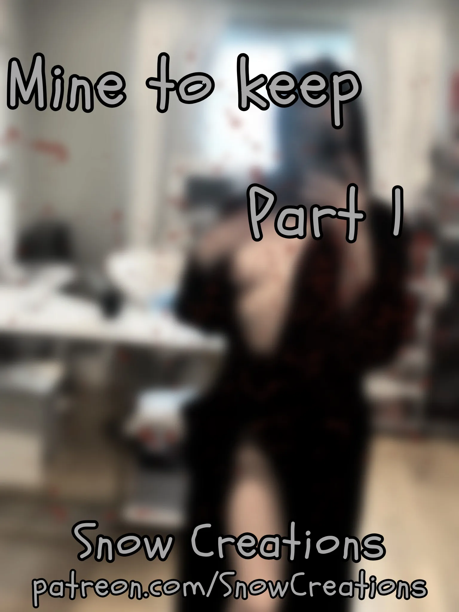 Mine to keep ---  Part 1 🥀