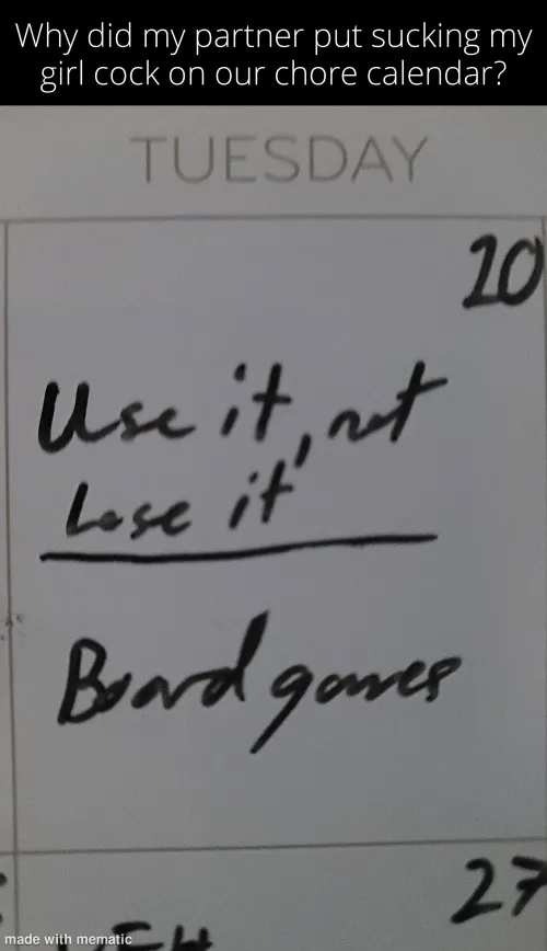 Apparently, I'm a chore.