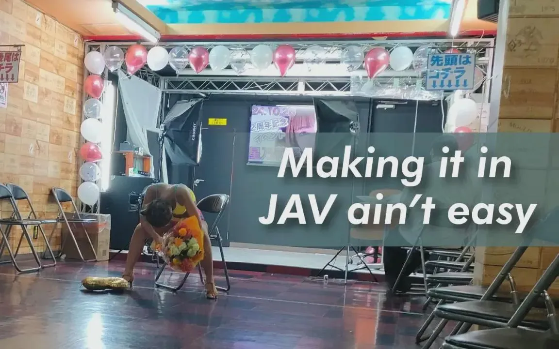 Making it in JAV isn’t Easy