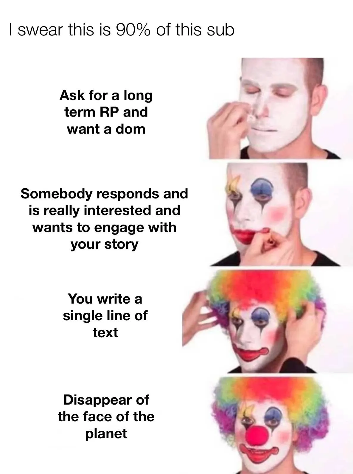 The amount of times someone fits this criteria is mind boggling….