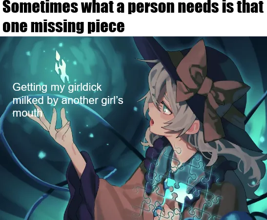 I live to be drained and give other girls nutritious meals :3