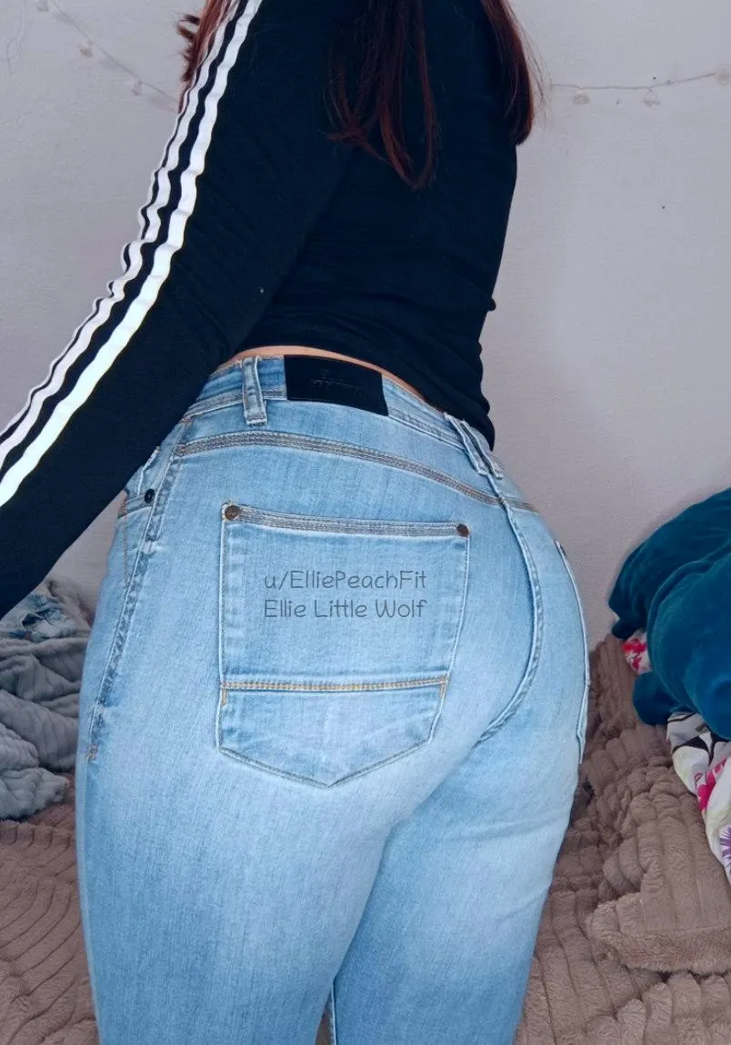 These jeans can barely keep my ass in check, imagine your hands