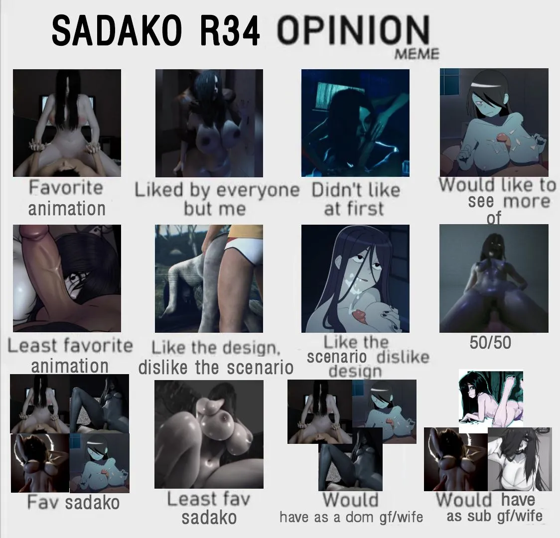 The 'fandom opinion' meme but with Sadako Rule34 (ones I've seen)