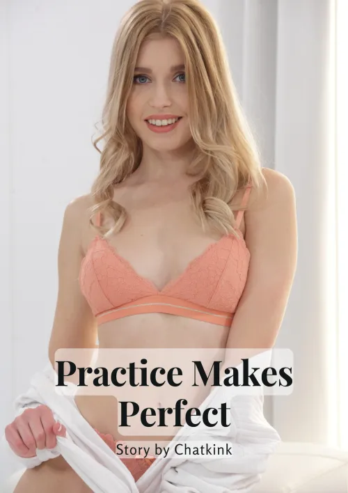 Practice Makes Perfect - Chapter 3