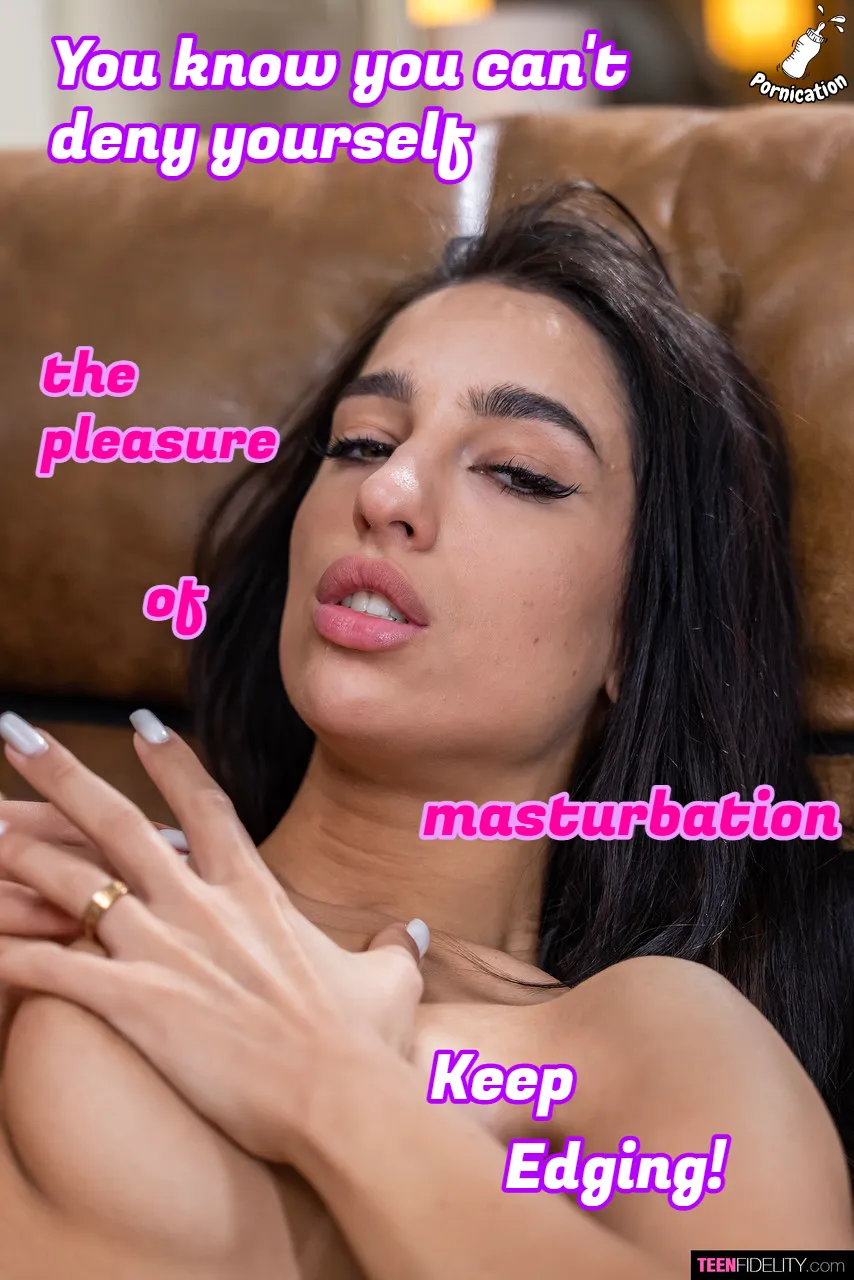 Keep edging! Enjoy the pleasure of masturbation!