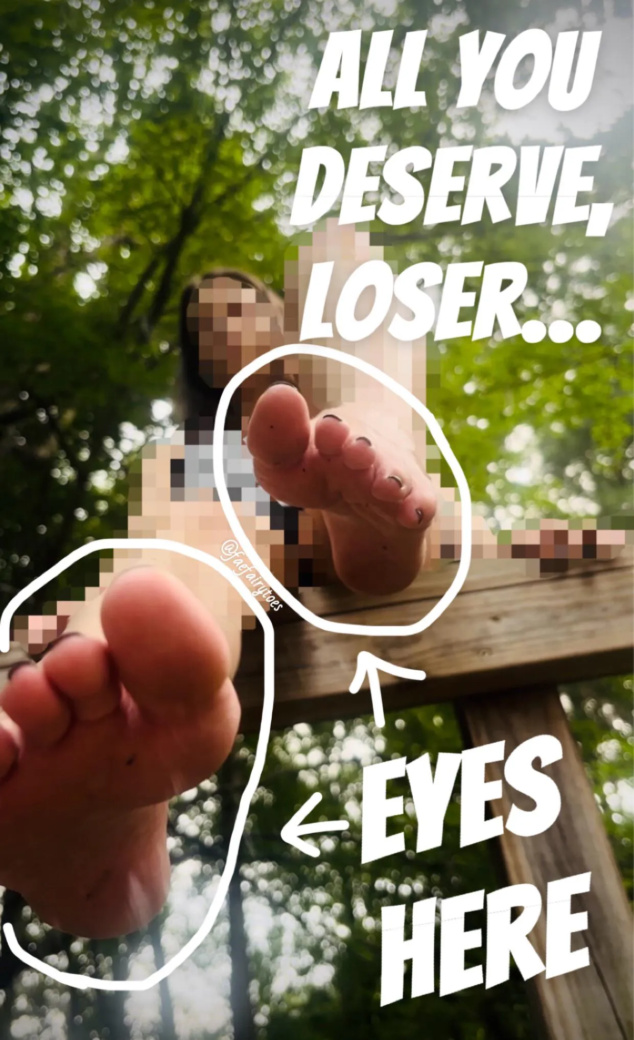 You only look good when you’re at my feet, loser.