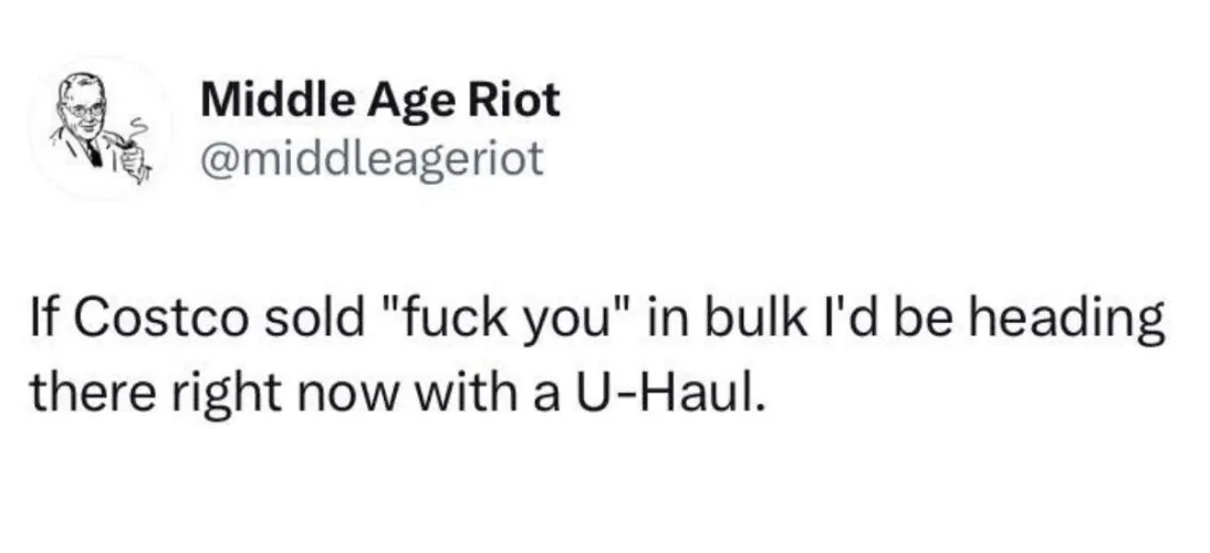 And then from Costco straight to your house. Fuck you. 🖕