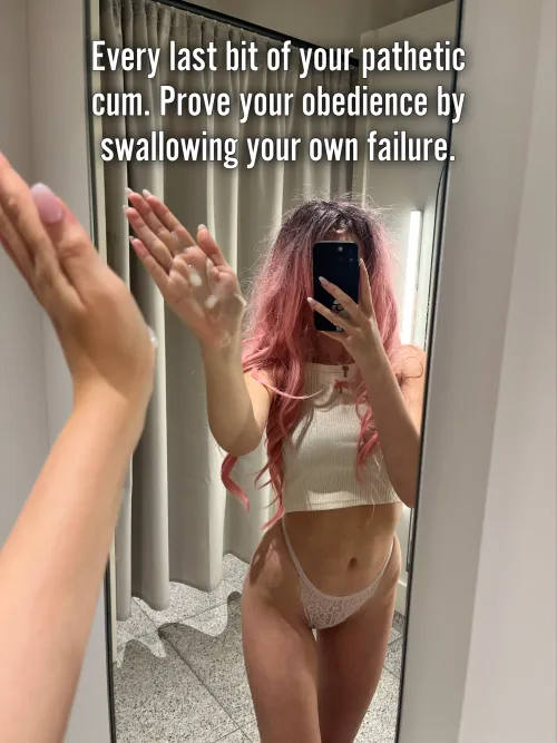 You shot that out for me. Now, devour your own cum and clean up your mess.👅💦