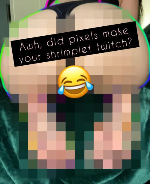 It’s hilarious how humiliated you feel getting off to pixels, but you keep coming back 🤣