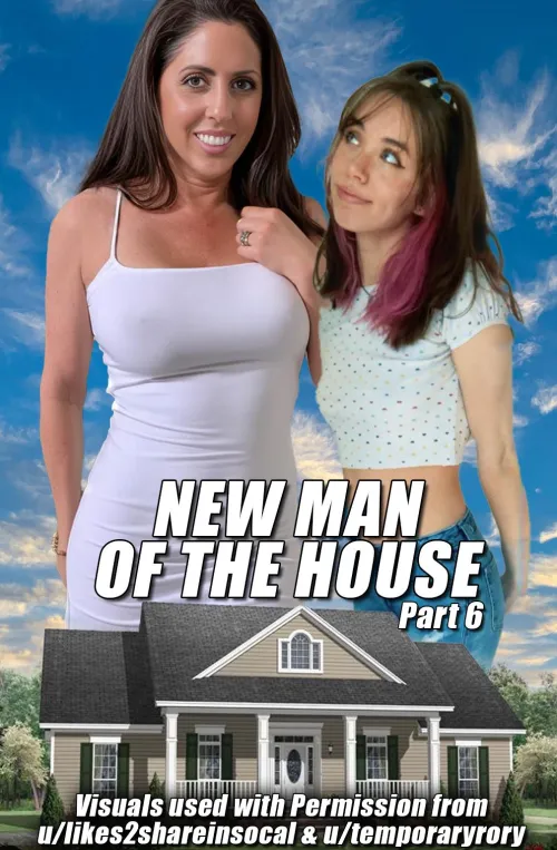 New Man Of The House, Part 6 (Link in Comments)