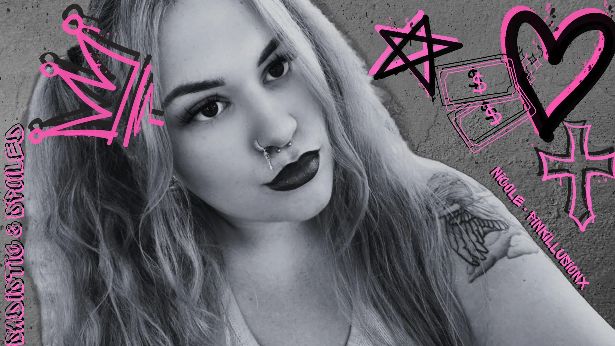 Spoiled and sadistic :)