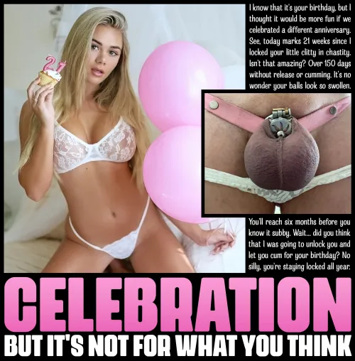 CELEBRATION [chastity] [femdom] [denial]