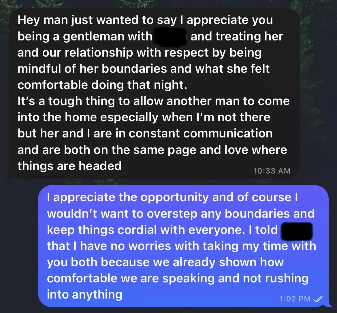 30M4MF - When you’re invited into someone’s world, it’s important to honor their boundaries and make sure everyone feels comfortable. Communication, verifying, patience, and mutual respect always come first