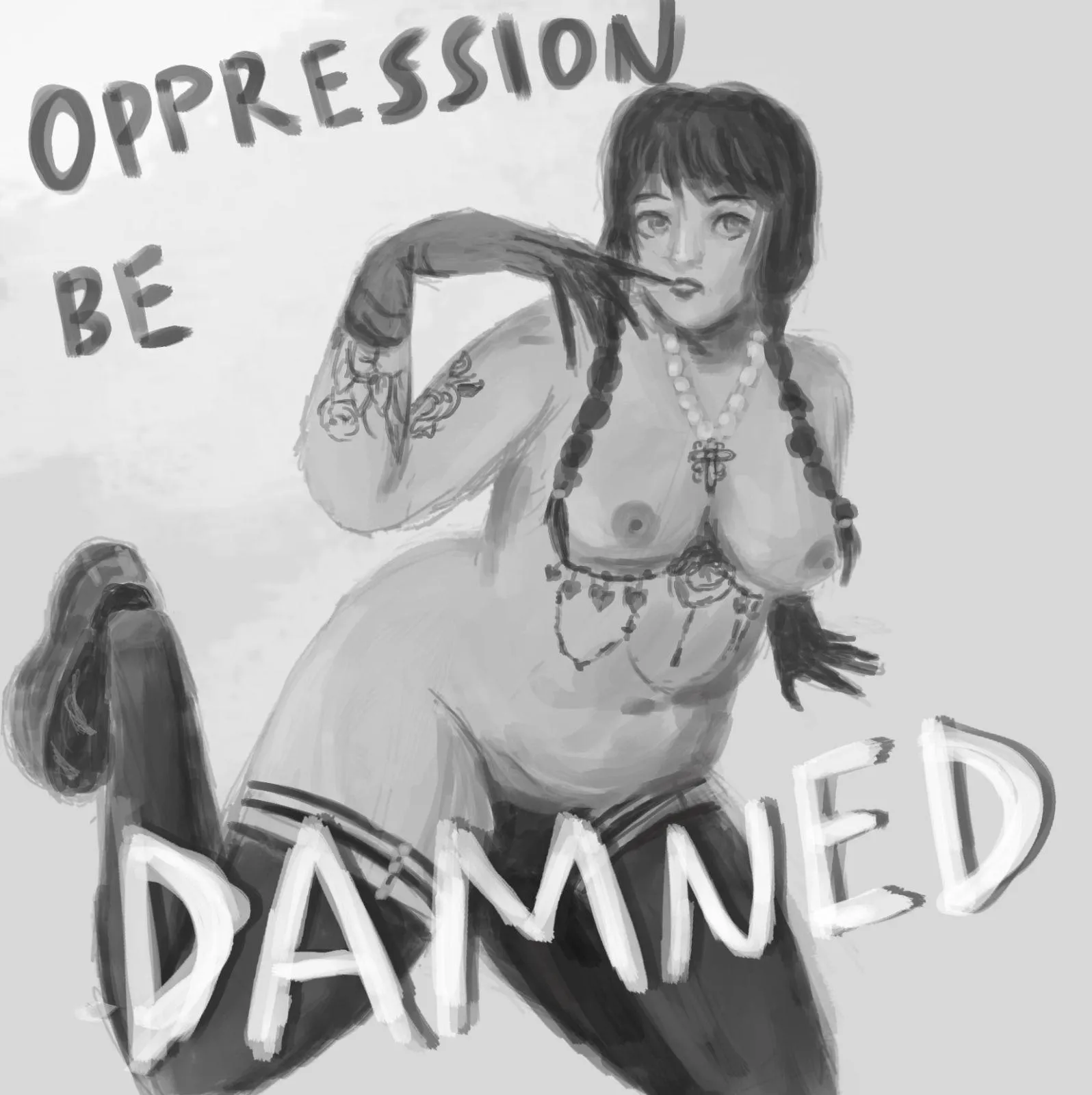 Oppression be damned!