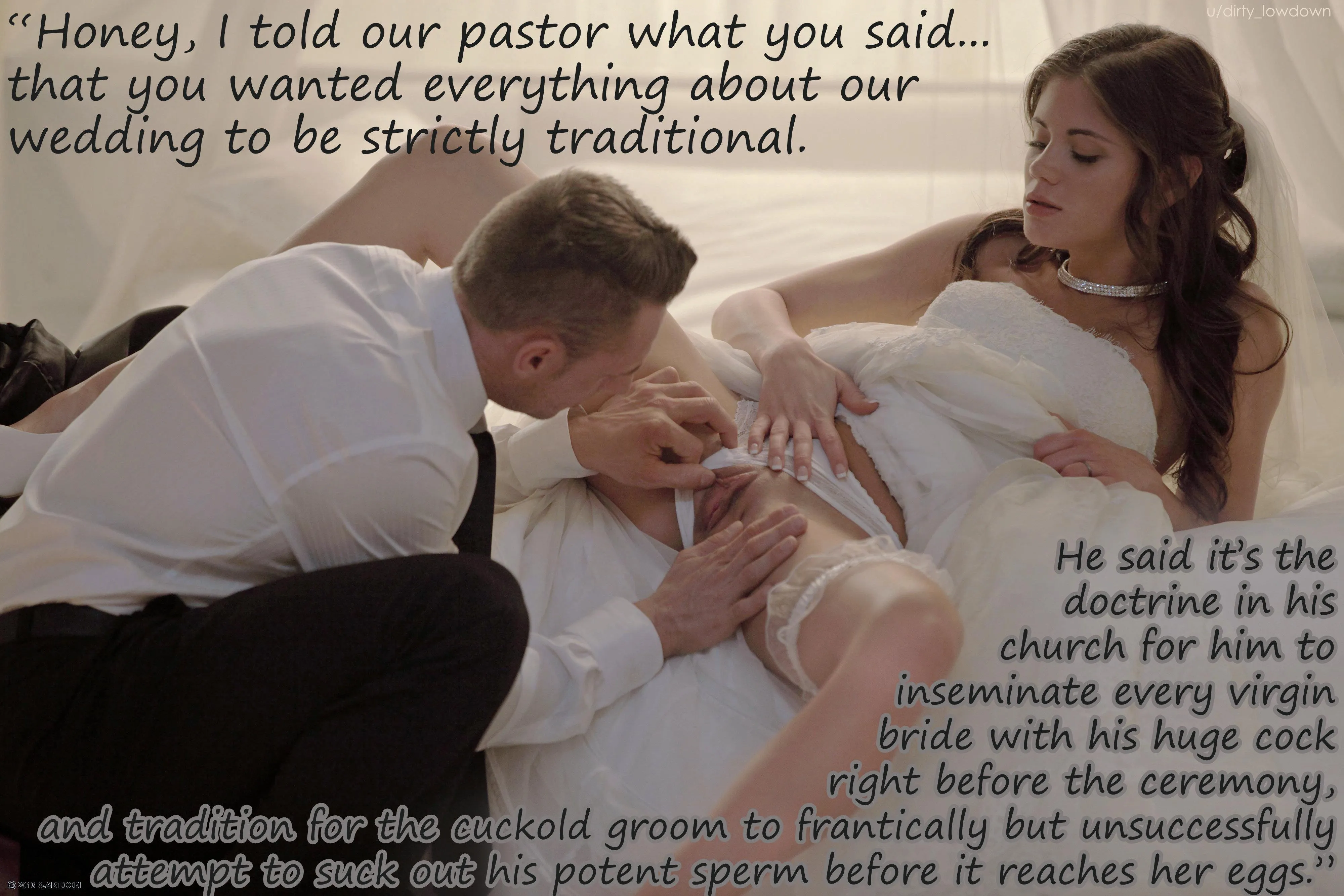 According to your wife, it is also traditional for the groom to remain celibate, except for his oral duties, and for her to visit the pastor regularly to 