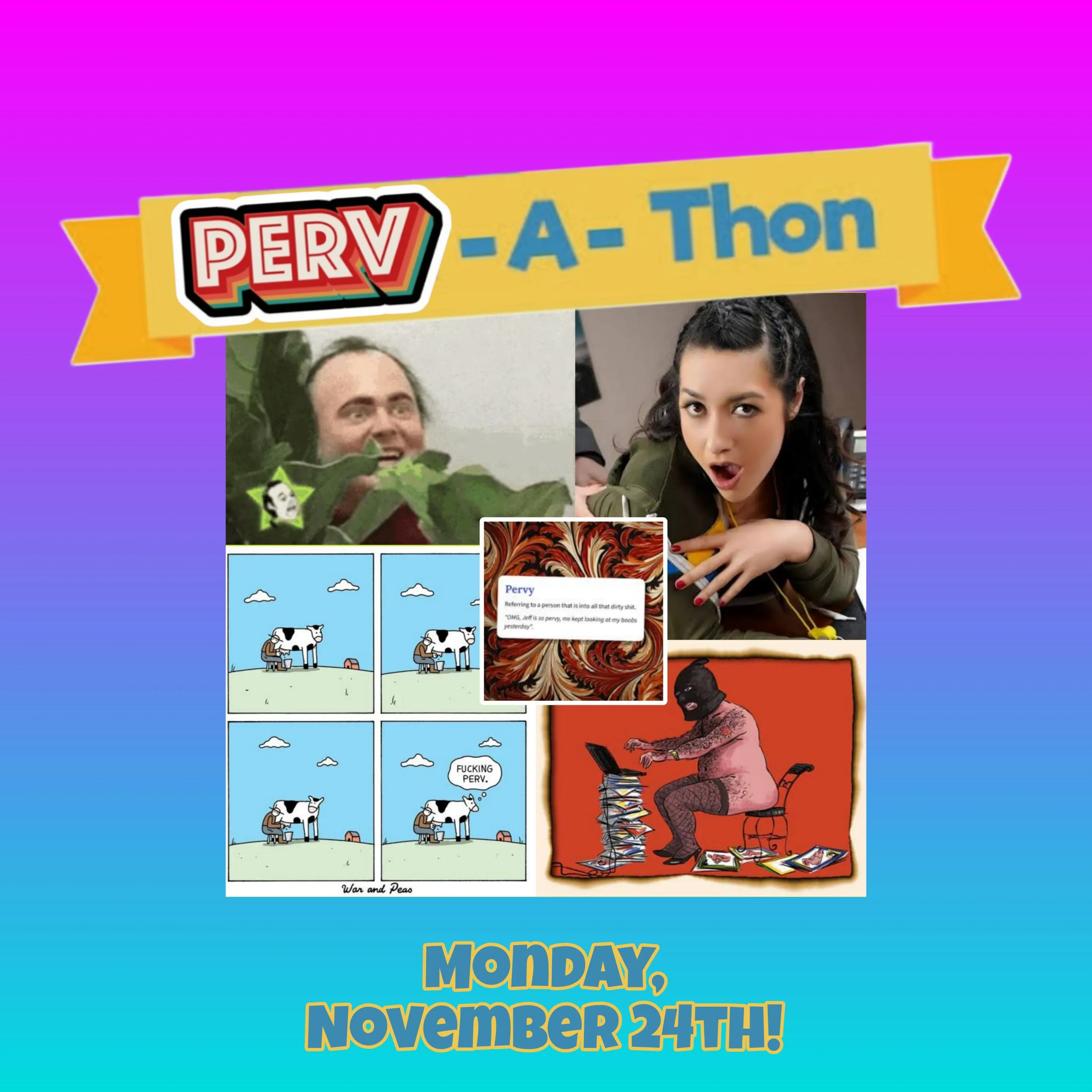 Hear ye, Hear ye! Monday is Perv-A-Thon!!!