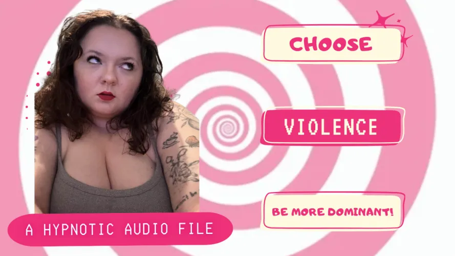 [F4A] choose violence [Bratty Hypnotist] [Dominance Training] [Sadism Encouragement] [Fractionation] [Guided Visualization] [Power Exchange] [No Wakener] [Post-Hypnotic Suggestions] [Light SFX] [Dom Listener] [Corruption] [17:24]