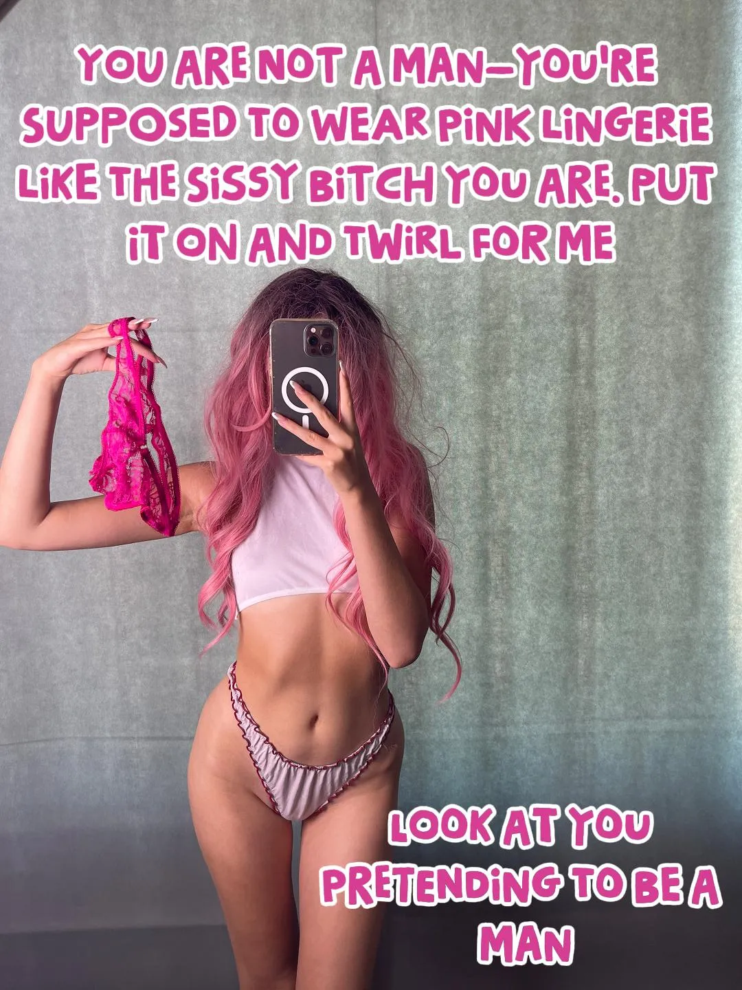 Yes! You are not a men- you're supposed to wear pink lingerie! 🎀