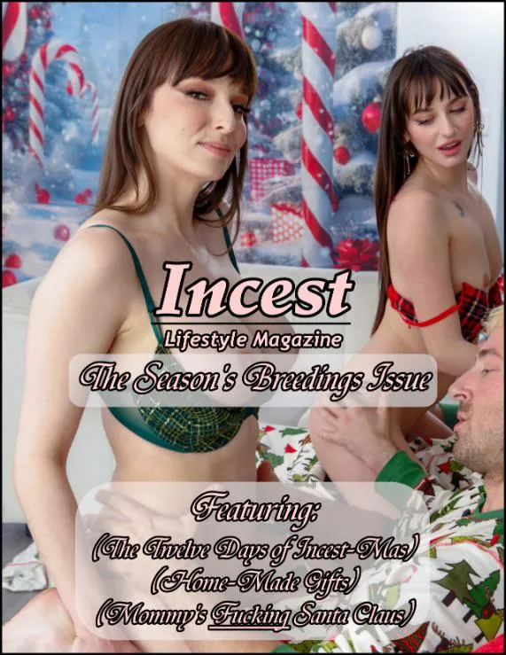 Incest Lifestyle Magazine Issue 20 is Live! (26 pages of incest captions and original writing) Download link pinned on my profile!
