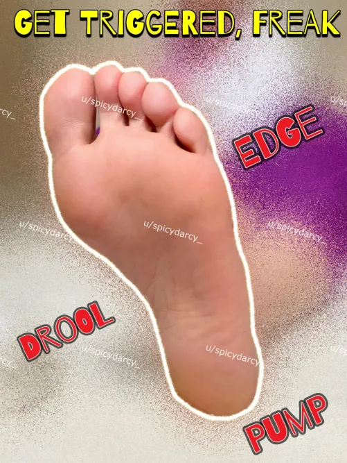 relapse harder foot freak. Say “thank you, Darcy”.