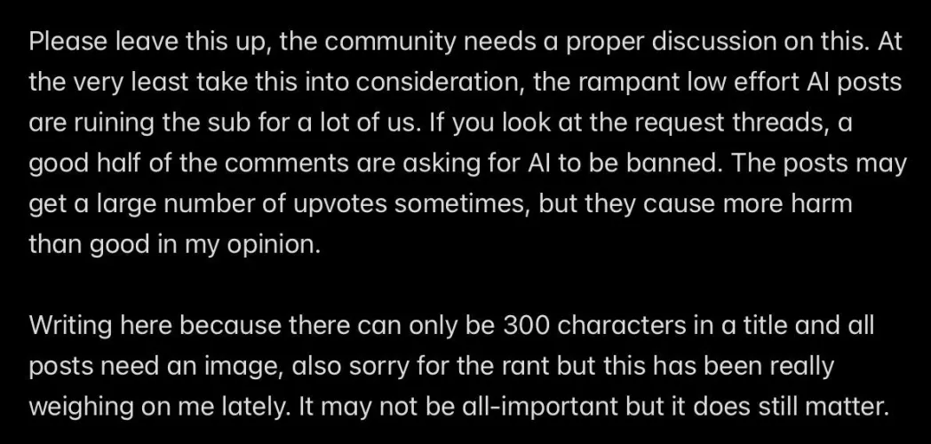 Can we have a vote on AI being allowed on the sub? The active users of this sub mostly dislike it from my experience, and i think we should have the right to decide on what should be allowed here. There are other subs specifically for AI stuff, and it wo