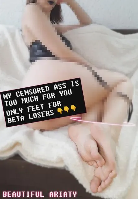 I hope you're good at spoiling my feet.