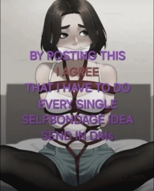 Tie up this selfbondage slut. Do your worst