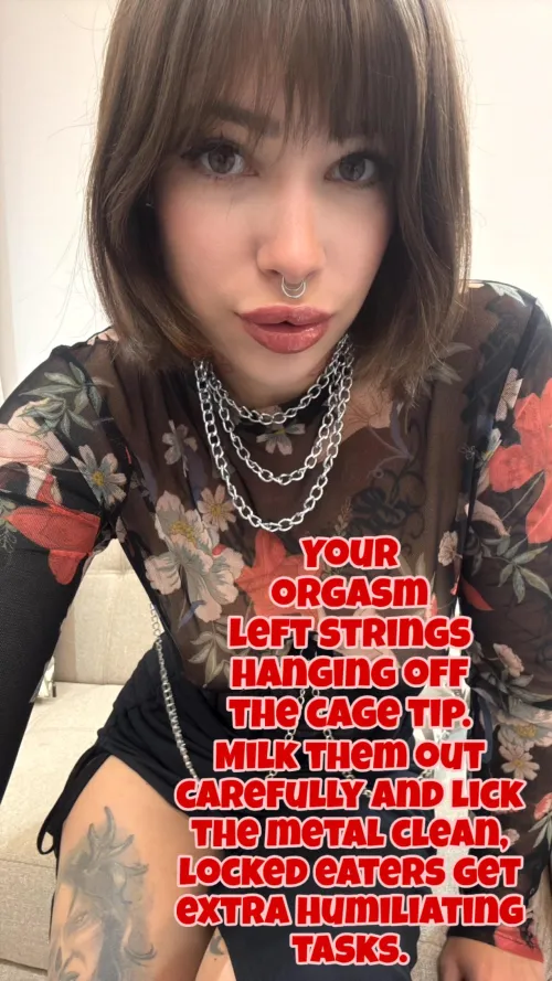 Swallow it all or I lock you longer next time! Your choice, cum - guzzler