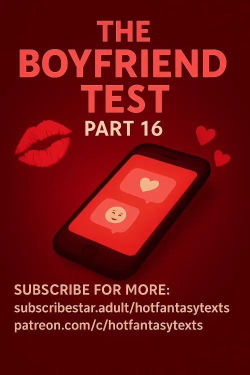 The Boyfriend Test (Pt.16)
